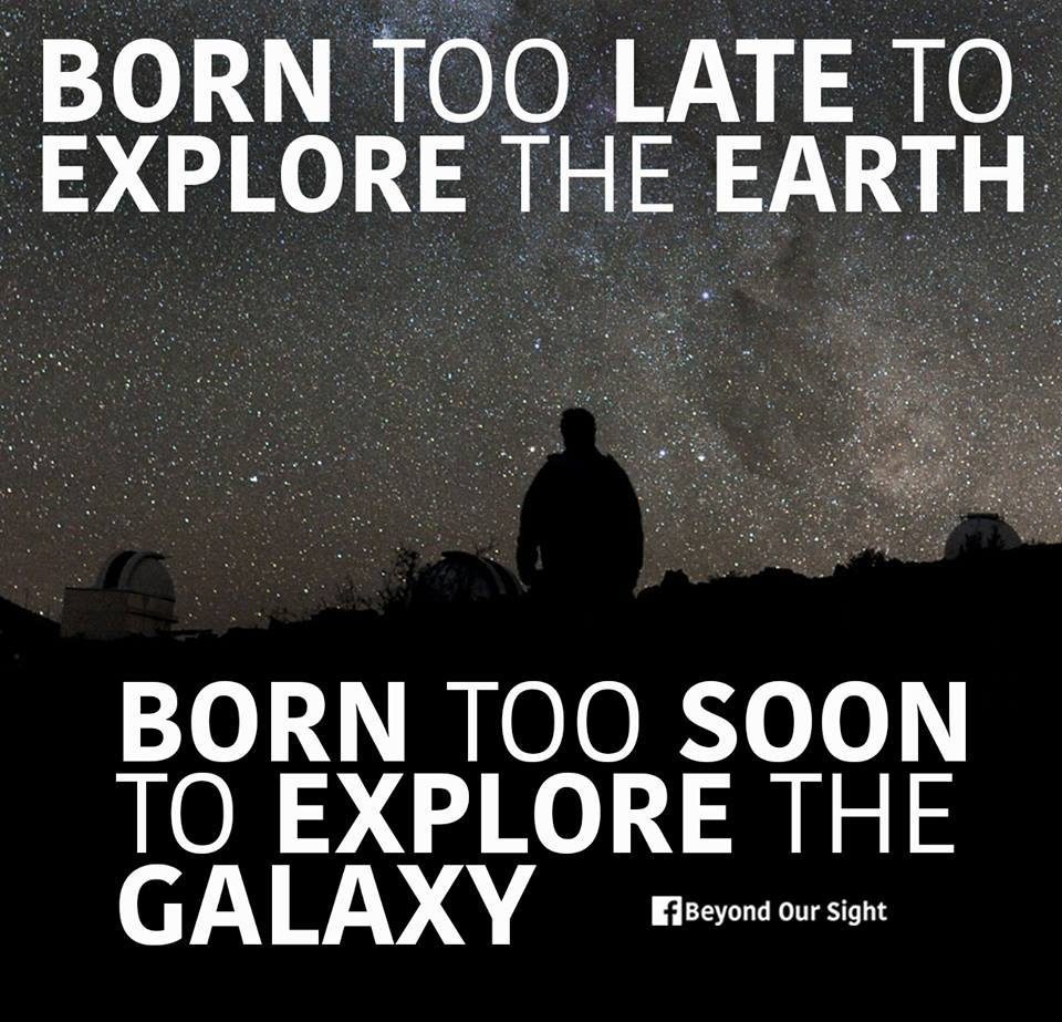 Born Too Late to Explore the World Quote: Embrace the Power of Wanderlust